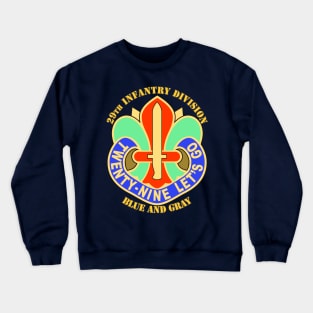 29th Infantry Division Crewneck Sweatshirt